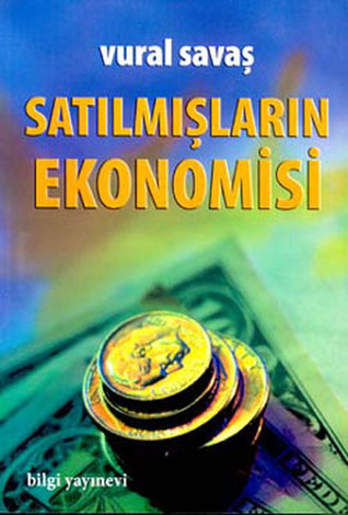 Satılmışların Ekonomisi (Paperback)
