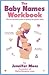 The Baby Names Workbook