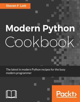 Modern Python Cookbook by Steven F. Lott