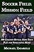 Soccer Field, Mission Field by Michael A. Zigarelli