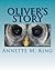 Oliver's Story by Annette M. King
