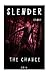 Slender Story: The Chance