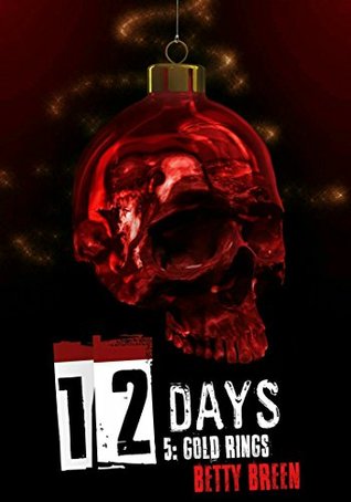 12Days : 5 Gold Rings (Kindle Edition)