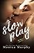 Slow Play (The Rules, #3)