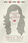Beauty and the Mustache by Penny Reid