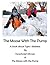 The Moose with the Pump: A ...