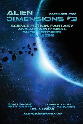 Alien Dimensions #3: Science Fiction, Fantasy and Metaphysical Short Stories
