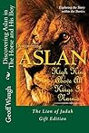 Discovering Aslan in The Horse and His Boy by C. S. Lewis Gift Edition: The Lion of Judah - a devotrional commentary on The Chronicles of Narnia (in colour)