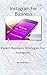 Instagram For Business: Expert Business Strategies For Instagram