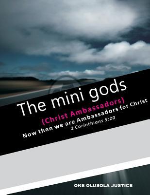 The Mini gods: Christ Ambassadors (1)