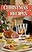 Christmas Recipes Cookbook:...