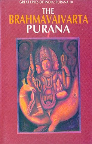 Brahmavaivarta Purana (Great Epics of India: Puranas Book 10)