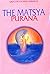 Matsya Purana (Great Epics ...