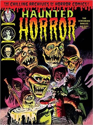 Haunted Horror: The Screaming Skulls! and Much More (Chilling Archives of Horror Comics)