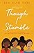 Though I Stumble by Kim Cash Tate