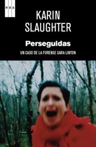 Portada de Perseguidas, de Karin Slaughter