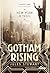 Gotham Rising: New York in ...