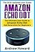Amazon Echo Dot: The Ultima...