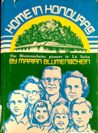 Home in Honduras: The Blumenscheins pioneer in La Suiza