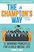 The Champion's Way: 12 Winn...