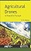 Agricultural Drones