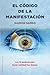 El código de la manifestación: Los 12 poderes para hacer realidad tus deseos