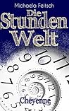 Die Stundenwelt - Cheyenne (Die Stundenwelt, #1)