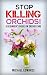 Stop Killing Orchids!: A Be...