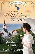 My Heart Belongs on Mackinac Island: Maude s Mooring