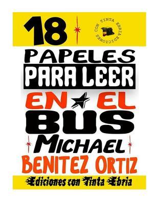 Papeles para leer en el bus: (Si es que puede) (Spanish Edition)