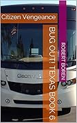 Bug Out! Texas Book 6: Citizen Vengeance