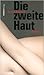 Die zweite Haut