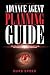 Advance Agent Planning Guide - The Executive Protection Specialist's Guide for Conducting Advance Operations