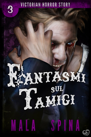 Fantasmi sul Tamigi (Victorian Horror Story, #3)
