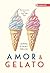 Amor & gelato (Amor & gelato, #1)