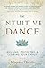 The Intuitive Dance: Building, Protecting, & Clearing Your Energy