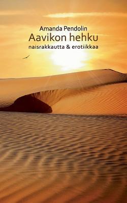 Aavikon hehku: naisrakkautta & erotiikkaa