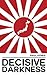 Decisive Darkness