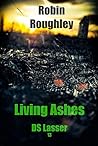 Living Ashes by Robin Roughley