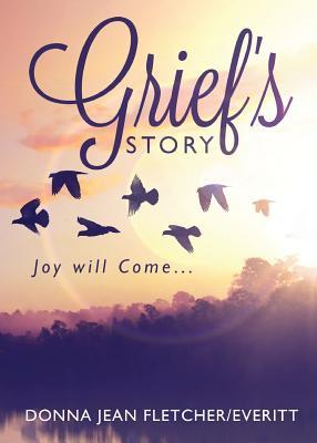 Grief's Story: Joy Will Come
