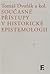 Současné přístupy v historické epistemologii by Tomáš Dvořák
