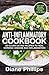 Anti-Inflammatory Cookbook: 25 Clean Eating Recipes To Heal Chronic Disease And Inflammation