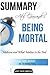 Summary Atul Gawande's Being Mortal: Medicine and What Matters in the End