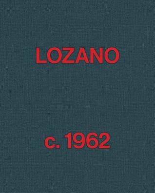 Lee Lozano: Lozano c. 1962