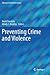 Preventing Crime and Violence (Advances in Prevention Science)