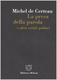 La presa della parola e altri scritti politici