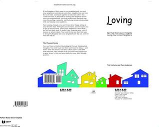 Loving: Spiritual Exercises in Tangibly Loving Your Literal Neighbors (Flourish Book 1)