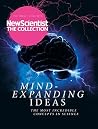 New Scientist: The Collection, Vol. 3.5: Mind-Expanding Ideas New Scientist: The Collection, Vol. 3.5: Mind-Expanding Ideas