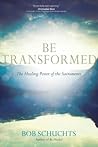 Be Transformed by Bob Schuchts