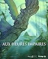 Aux heures impaires by Éric Liberge